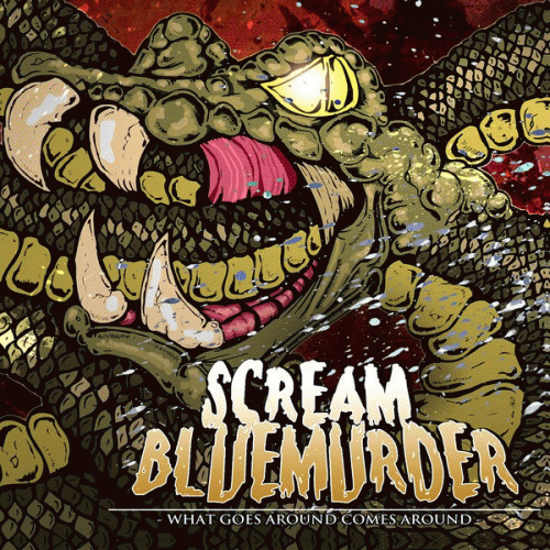 Scream Blue Murder : What Goes Around Comes Around
